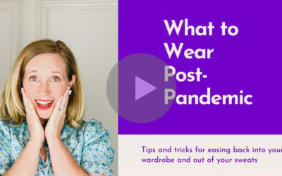 What to Wear Post-Pandemic – Tips & Tricks